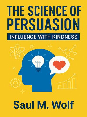 cover image of The Science of Persuasion